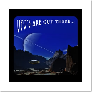 UFO's are out there... Posters and Art